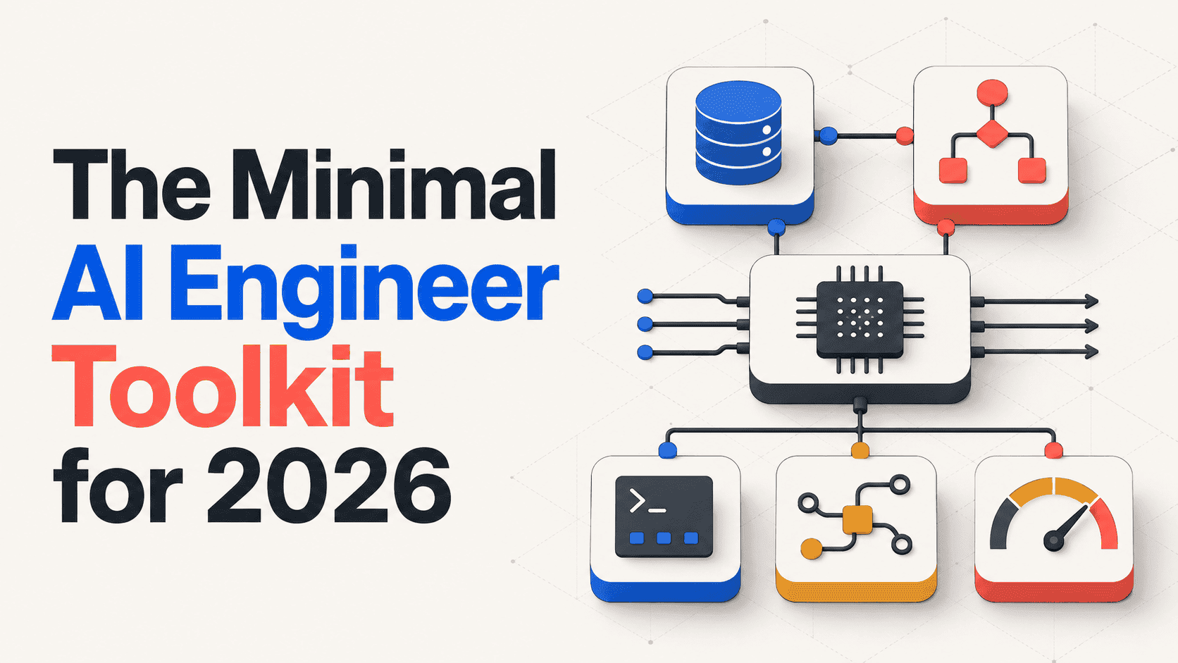 The Minimal AI Engineer Toolkit for 2026